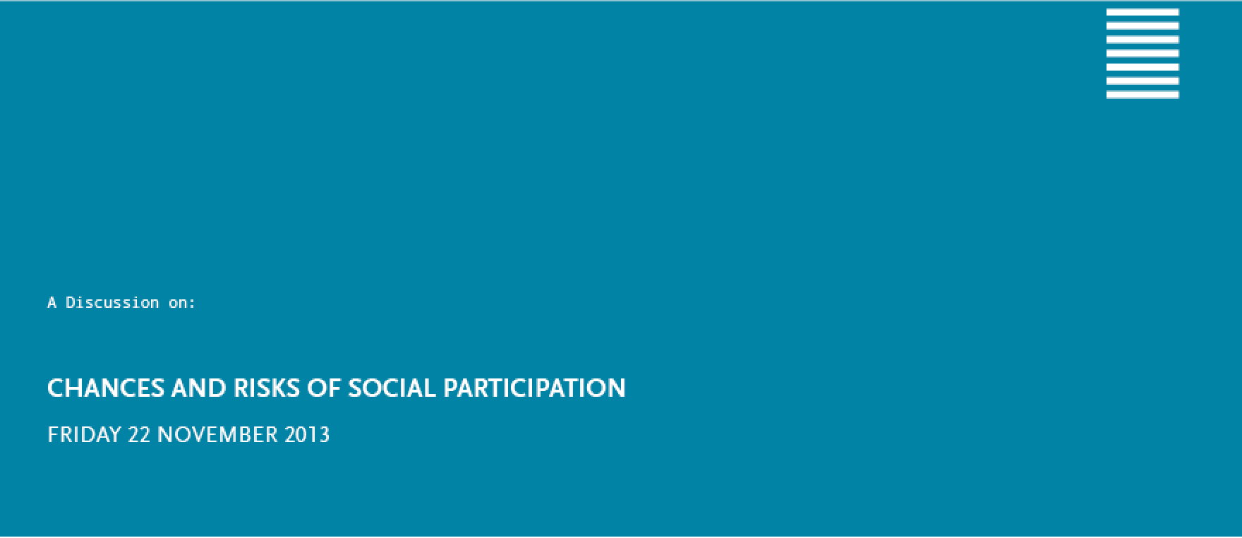 Chances and Risks of Social Participation