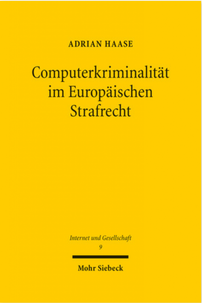 Computerkriminalität im Europäischen Strafrecht – Adrian Haase