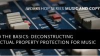 Music an Copyright Law - Workshop Back to the basics: Deconstructing Intellectual Property Protection for Music 19.4.