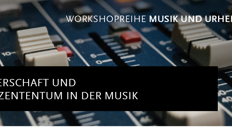 Music und Copyright Workshopreihe - Sampling – Urheberschaft und Produzententum in der Musik - Banner