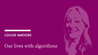 Louise Amoore: Our lives with algorithms