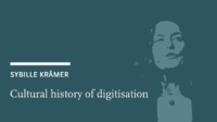 Sybille Krämer: Cultural history of digitisation