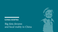 Genia Kostka: Big-Data-Träume und lokale Realität in China