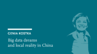 Genia Kostka: Big data dreams and local reality in China