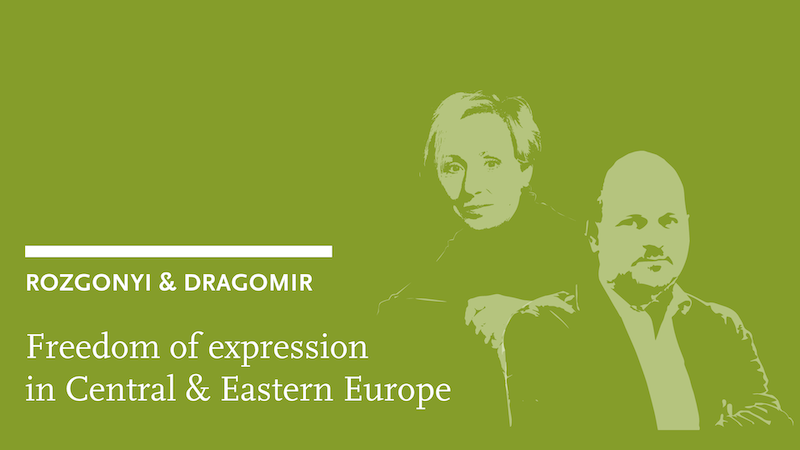 Krisztina Rozgonyi and Marius Dragomir: Freedom of expression in Central and Eastern Europe
