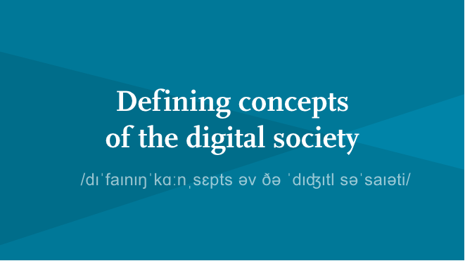 Defining Concepts of the Digital Society