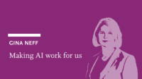 Gina Neff: Making AI work for us