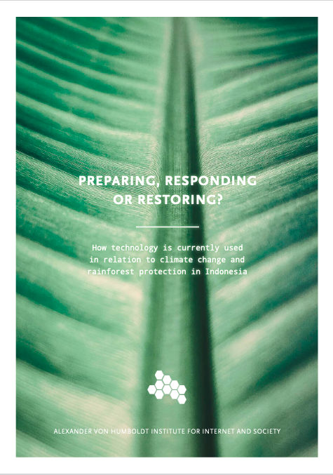 You see a green sheet with the following title in white writing: PREPARING, RESPONDING OR RESTORING? How technology is currently used in relation to climate change and rainforest protection in Indonesia