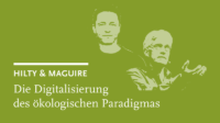 Lorenz Hilty & James Maguire: Die Digitalisierung des ökologischen Paradigmas