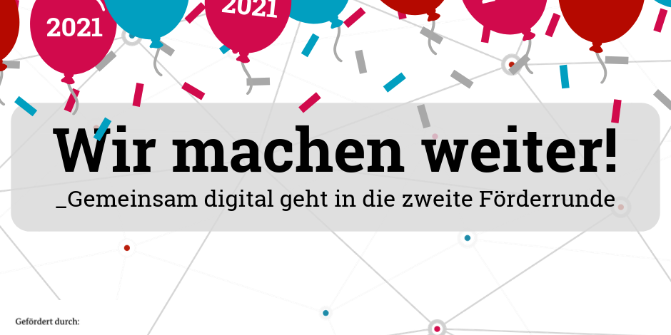 Gemeinsam digital: Wir machen weiter!