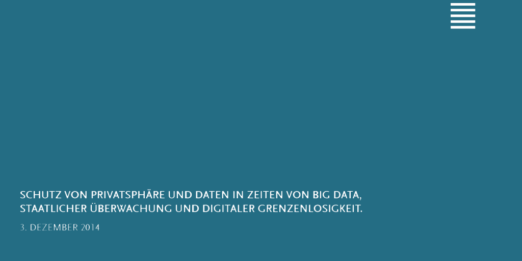 Privacy and data protection in times of big data, state surveillance and digital globalisation Privacy and data protection in times of big data, state surveillance and digital globalisation